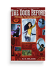 The Door Before (100 Cupboards Prequel)