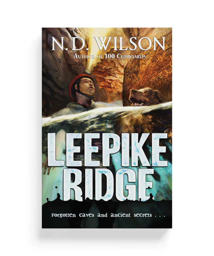 Leepike Ridge – N.D. Wilson